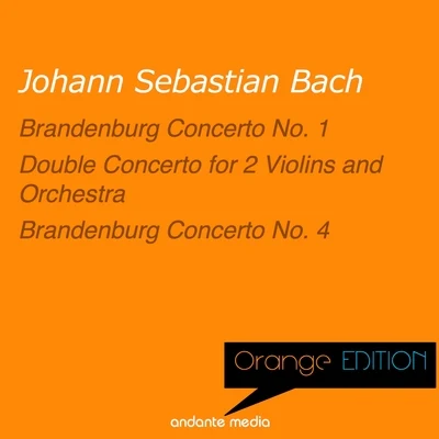 Tomaso VecchiOrange Edition - Bach: Brandenburg Concerti Nos. 1, 4 & Double Concerto for 2 Violins and Orchestra