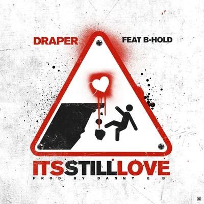 Draper/Abi OciaIts Still Love - Single