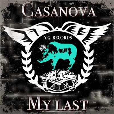 Casanova/Lena/Scotch/K.B. Caps/Biba/Mr. Me/Cosa Rosa/Susanne/Quintino & Blasterjaxx/Mike MareenMy Last