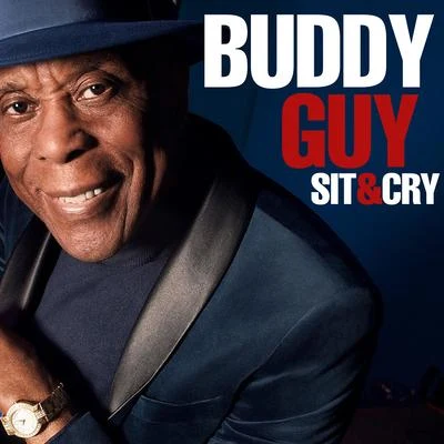 Buddy GuySit & Cry