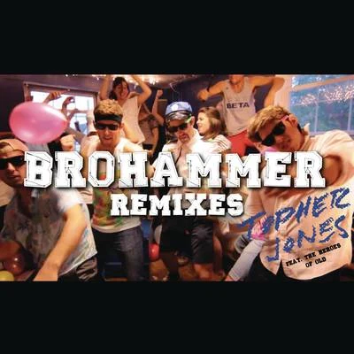 Topher JonesBrohammer (Remixes)