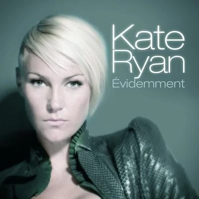 Kate RyanEvidemment