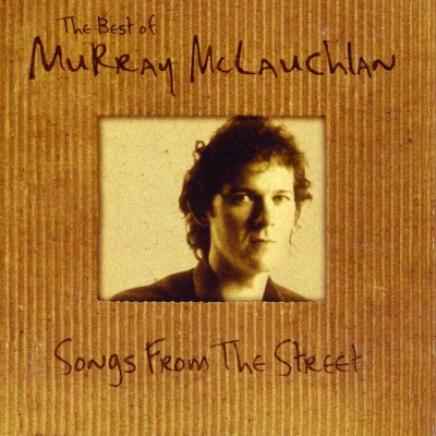 Murray McLauchlanSongs From The Street