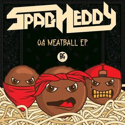 Spag Heddy/Zaita/Samplifire/Abstrakt Sonance/Midnight Tyrannosaurus/Axel Boy/Uzzi/Quintino & Blasterjaxx/Pane Mua/RekklesOG Meatball EP