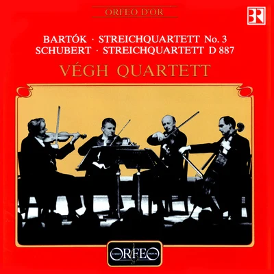 Végh QuartetBARTÓK, B.: String Quartet No. 3SCHUBERT, F.: String Quartet No. 15, D. 887 (Végh Quartet)