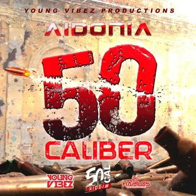 Aidonia50 Caliber - Single