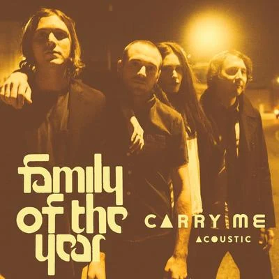 Family of the YearCarry Me (Acoustic)