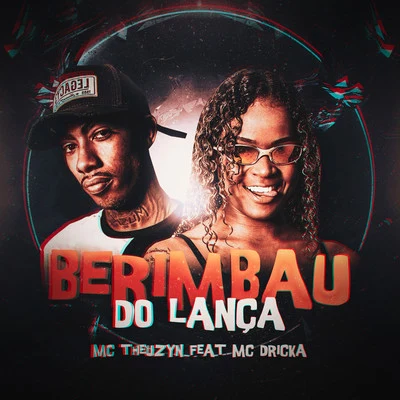 MC TheuzynBerimbau do Lança