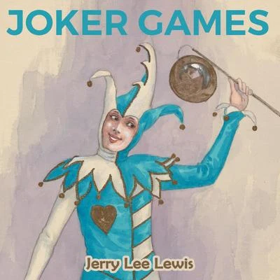 Jerry Lee LewisJoker Games