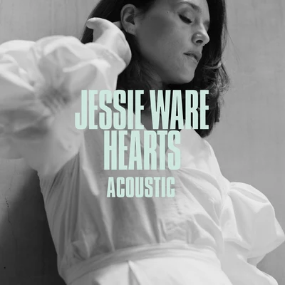 Jessie WareHearts (Acoustic)