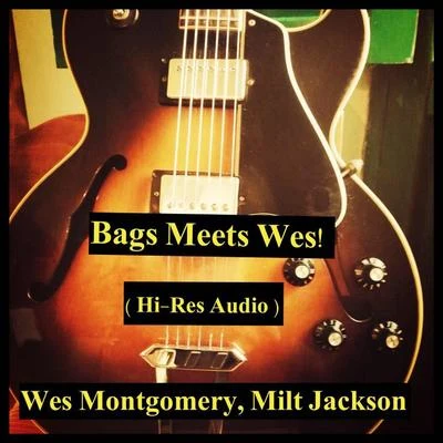 Wes MontgomeryBags Meets Wes! (Hi-Res Audio)