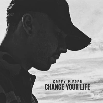 Corey Pieper/Bee ScottChange Your Life