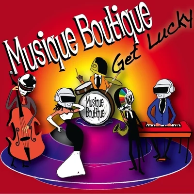 Musique BoutiqueGet Lucky (Latin Lounge Version)