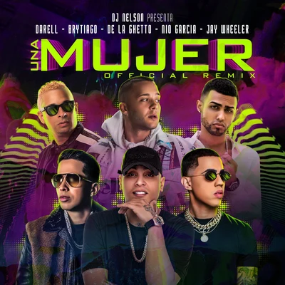 Nio Garcia/Khalid/Marshmello/Bad Bunny/Darell/David Guetta/Sean Paul/Ozuna/Casper Magico/Becky GUna Mujer Remix (feat. Darell, Brytiago & De La Ghetto)