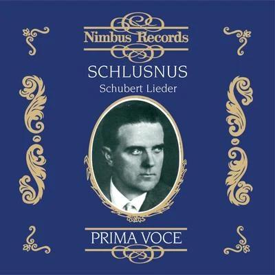 Heinrich Schlusnus/Jascha Horenstein/Sara Charles-Cahier/Emmi Leisner/Grete Stückgold/Lula Mysz-Gmeiner/Herman Weigert/Heinrich Rehkemper/Oskar Fried/Berlin State Opera OrchestraHeinrich Schlusnus in Schubert Lieder