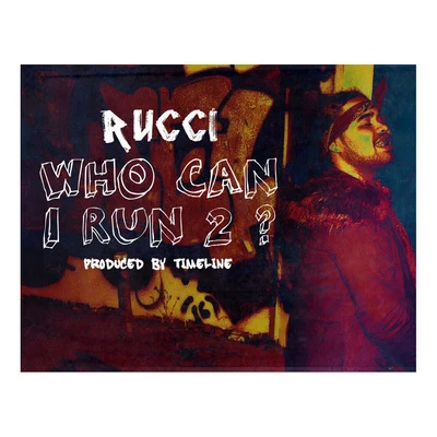 RucciWho Can I Run 2