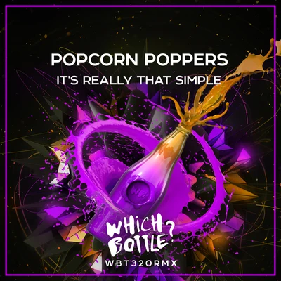 Popcorn Poppers/Lika Morgan/EDX/Scott Forshaw/Nora En Pure/Greg Stainer/ArtLec/Robert Burian/Brit Chick/Tosel & HaleIts Really That Simple