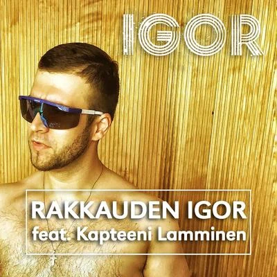 Kapteeni LamminenRakkauden Igor