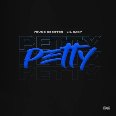 Young ScooterPetty (feat. Lil Baby)