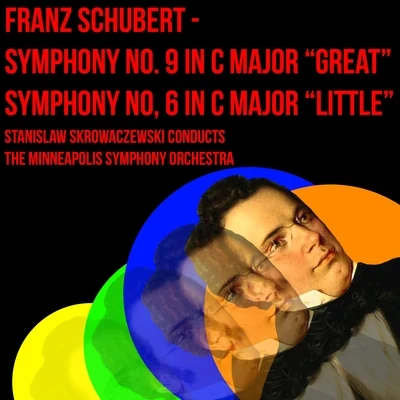 Stanislaw Skrowaczewski/Minnesota OrchestraFranz Schubert - Symphony No. 9 In C Major "Great" & Symphony No. 6 In C Major "Little"