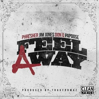 Jim JonesHumanistFeel a Way (feat. Jim Jones, Don Q & Papoose)