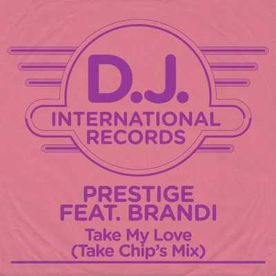 PrestigeTake My Love (Take Chips Mix)