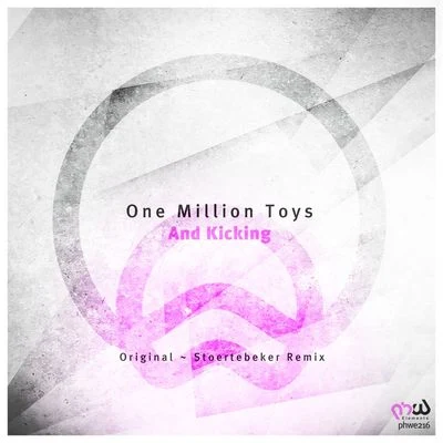 One Million ToysAnd Kicking