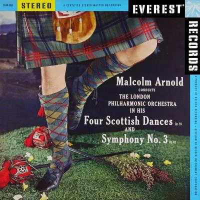 Malcolm ArnoldSir Malcolm ArnoldCity Of Birmingham Symphony OrchestraDavid MottleyArnold: 4 Scottish Dances & Symphony No. 3 (Transferred from the Original Everest Records Master Tapes)