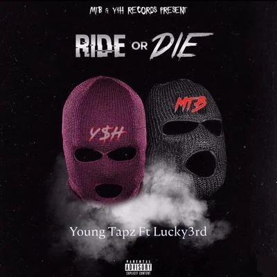 Tapz Money/Lucky 3rd/Lucky jr/Young TapzRide or Die (feat. Lucky3rd)