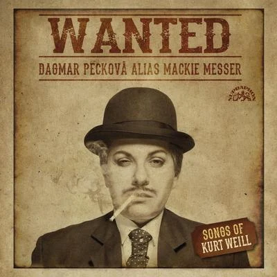 Darek Král/Dagmar PeckováWeill: Wanted. Songs of Kurt Weill