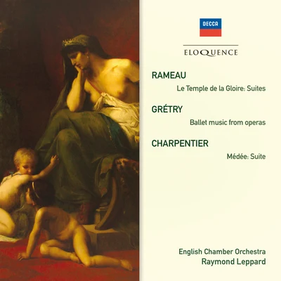 Norbett Schmitt/English Chamber Orchestra/Desmond Dupré/Bernhard Läubin/Cecil Aronowitz/Iona Brown/Don Smithers/Adam Skeaping/Wolfgang Läubin/Alan LumsdenRameau: Le Temple de la Gloire Suites; Grétry: Ballet Music From Operas; Charpentier: Medée Suite