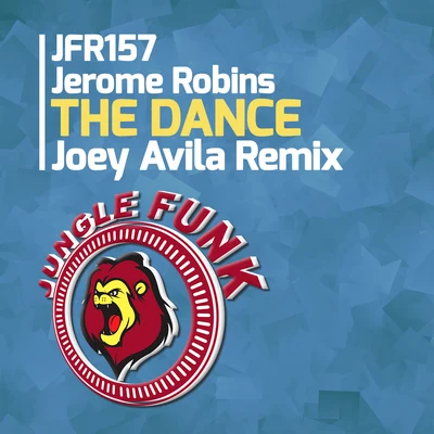 Jerome RobinsJay FrogThe Dance (Joey Avila Remix)