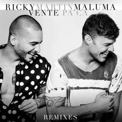 Ricky MartinVente Pa Ca (Remixes)