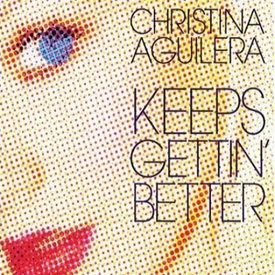 Christina AguileraKeeps Gettin Better