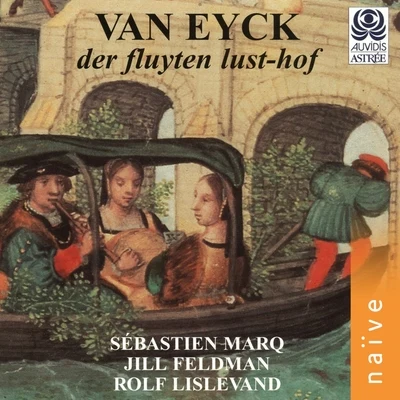 Jill FeldmanIsabelle PoulenardGreta De ReyghereCapella RicercarJakob Van Eyck: Der fluyten lust-hof