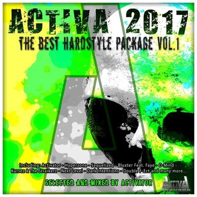 ActivatorActiva 2017: The Best Hardstyle Package, Vol. 1