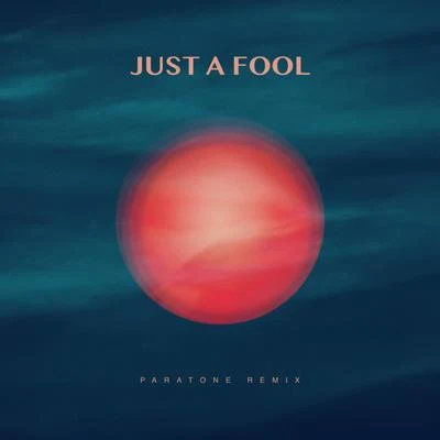 SRTW/Rya ReyJust a Fool (Paratone Remix)