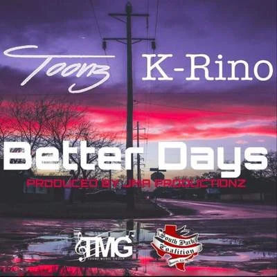 K-RinoBetter Days