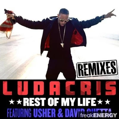 Ludacris/Webbie/Gorilla Zoe/Akon/Puff Daddy/Lil Jon/Quintino & Blasterjaxx/Boosie Badazz/DJ Felli Fel/Lyfe JenningsRest Of My Life (Remixes)