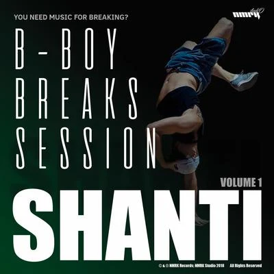 SHANTIDeedrahB-Boy Breaks Session Vol. 1