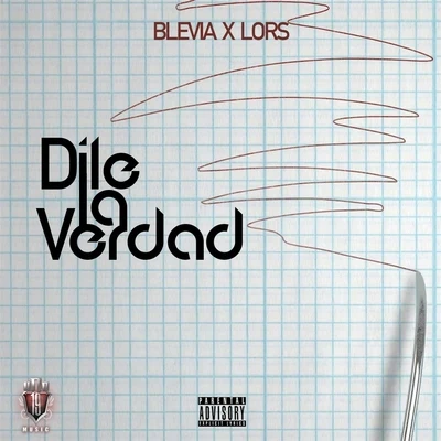 Blevia/LuchoDile la Verdad (feat. Lors)