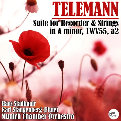 Munich Chamber OrchestraTelemann: Suite for Recorder and Strings in A minor, TWV 55, a2