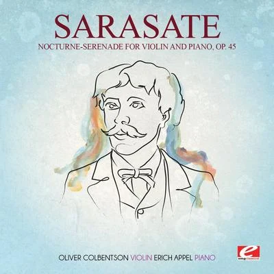 Pablo de SarasateSarasate: Nocturne-Serenade for Violin and Piano, Op. 45 (Digitally Remastered)