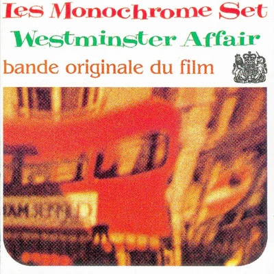 The Monochrome SetWestminster Affair: Bande Originale du Film