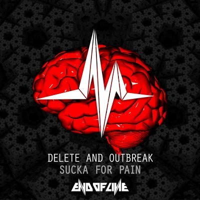 DELeTEOutbreakSucka For Pain (Radio Edit)