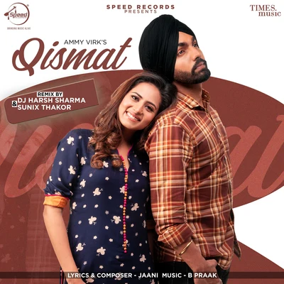 Ammy Virk/Sargun MehtaQismat Remix - Single