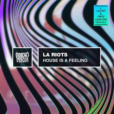 LA RiotsHouse Is A Feeling