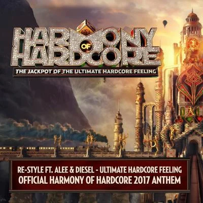 Re-Style/Vertex/RayvoltUltimate Hardcore Feeling (Official Harmony Of Hardcore 2017 Anthem Radio Edit)