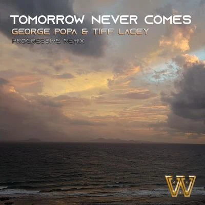 George PopaTomorrow Never Comes (Progressive Remix)