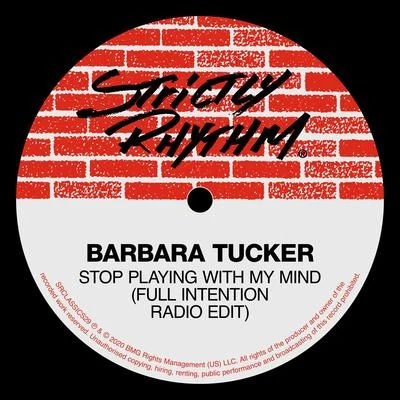 Barbara TuckerStop Playing With My Mind (Full Intention Radio Edit)